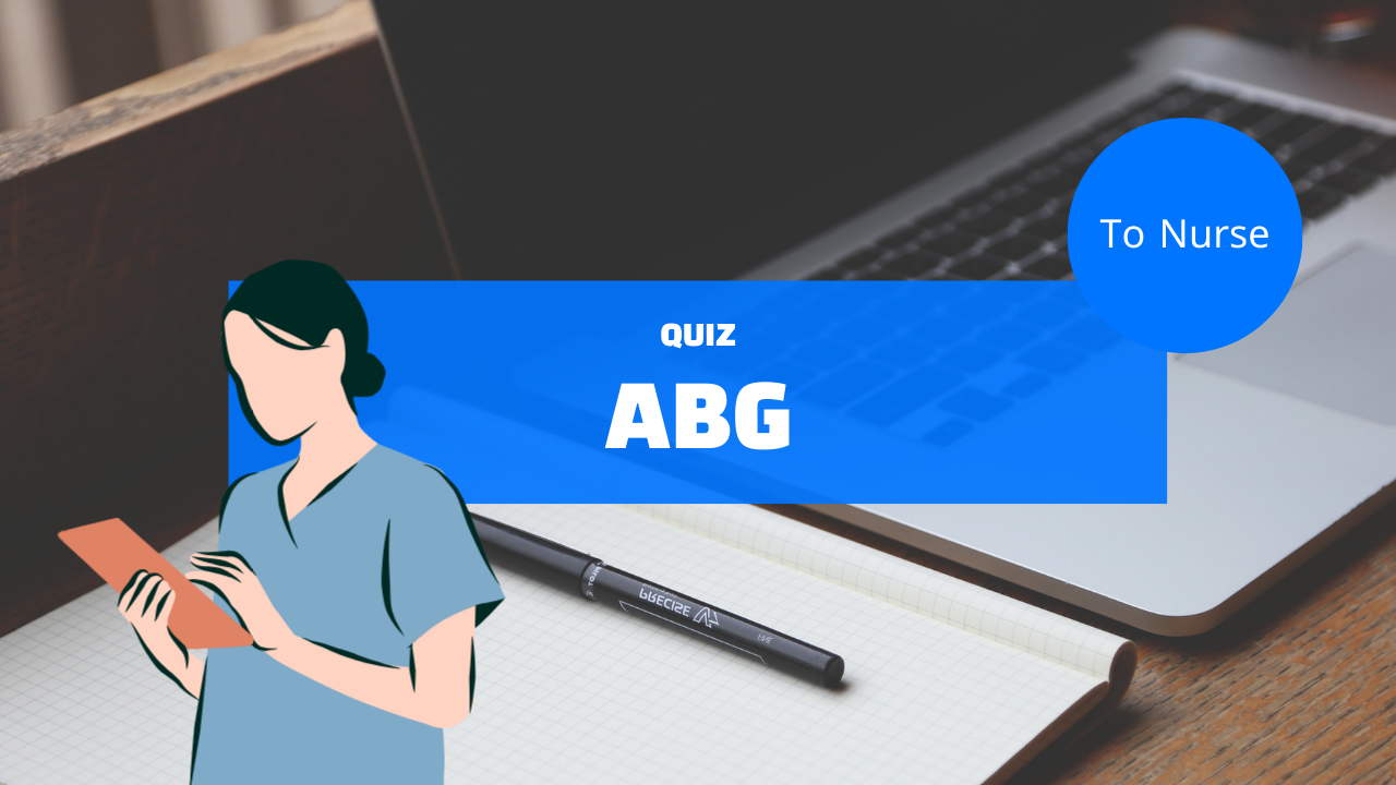 ABG nursing quiz